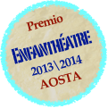 Premio 
Enfanthéatre 2013\2014
AOSTA